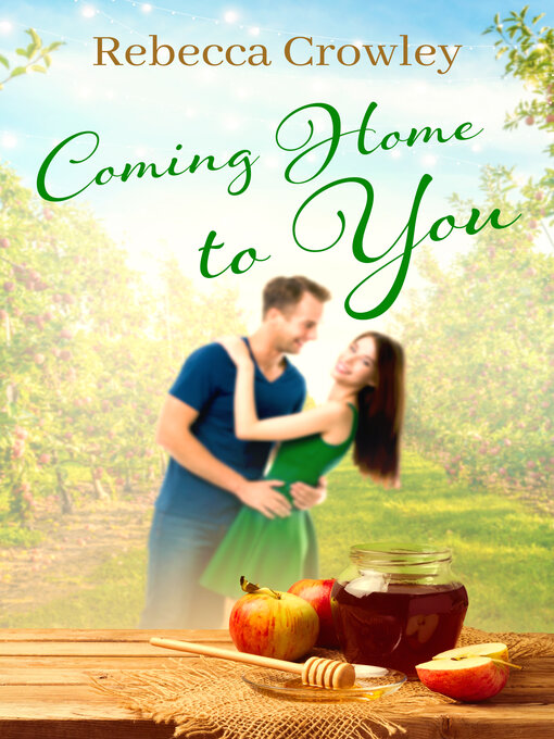 Title details for Coming Home to You by Rebecca Crowley - Available